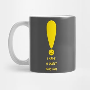 i have a quest for you Mug